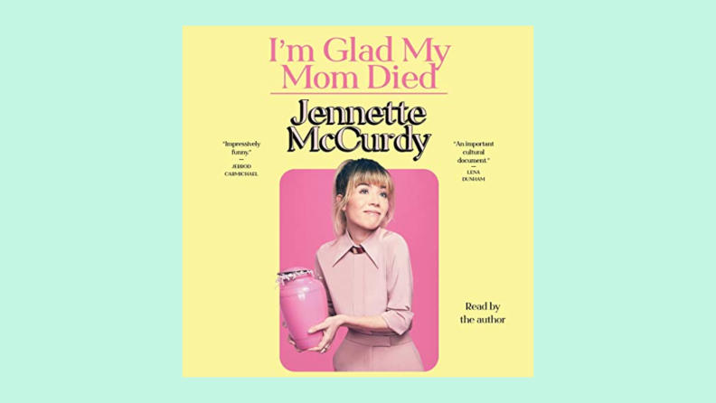 Cover for I'm Glad My Mom Died.