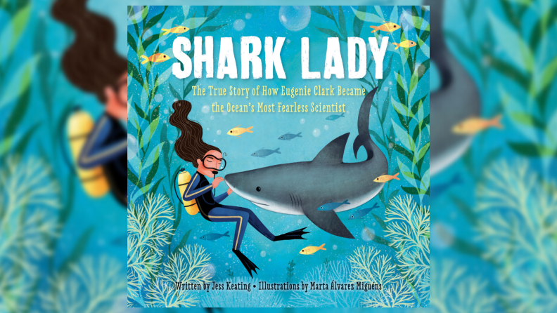 The cover art of Shark Lady: The True Story of How Eugenie Clark Became the Ocean's Most Fearless Scientist.