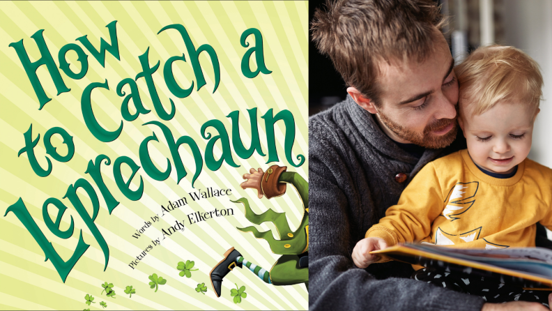 How to Catch a Leprechaun by Adam Wallace. A father and child read a book.