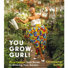 Product image of You Grow, Gurl! Plant Kween’s Lush Guide to Growing Your Garden