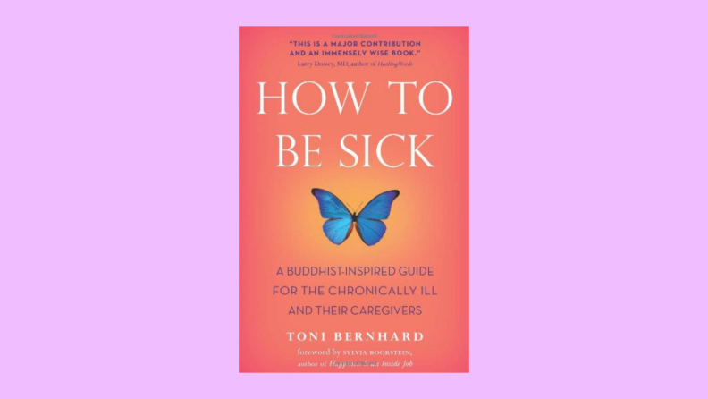 Cover of How To Be Sick in front of a background.
