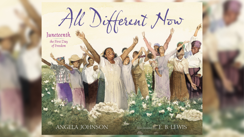 All Different Now: Juneteenth, the First Day of Freedom book cover.