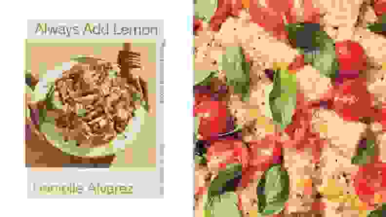 Left: A photo of the Always Add Lemon cookbook. Right: Closeup image of cheesy pasta with bright red cherry tomatoes and fresh torn basil.