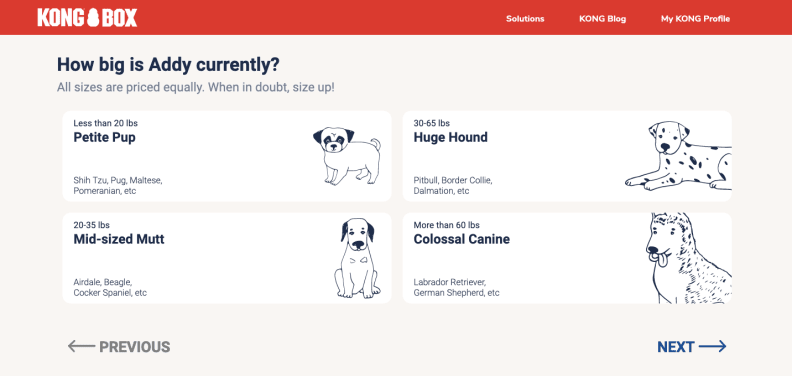 KONG asks for basic information about your dog to help tailor your boxes.