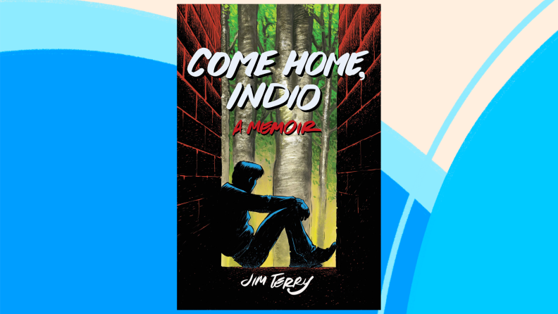 The cover of Come Home, Indio: A Memoir.