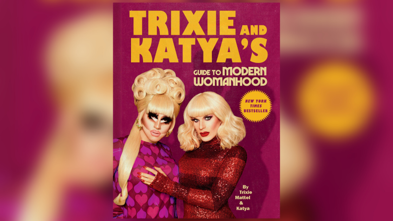 The cover art of Trixie and Katya's Guide to Modern Womanhood.