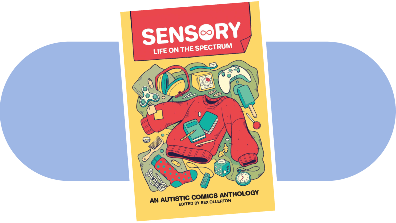 Bex Ollerton tarafından yazılan Sensory: Life On the Spectrum: An Autistic Comics Anthology kitabının kapağının ürün fotoğrafı.