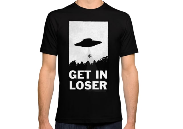 Get In Loser shirt