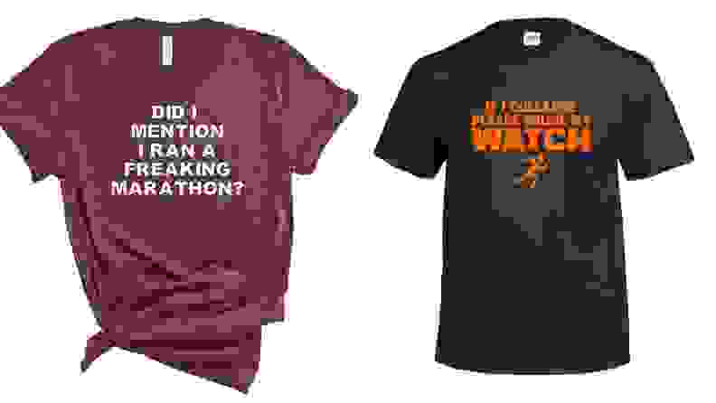 T-shirt that says "Did I mention I ran a freaking marathon?"
