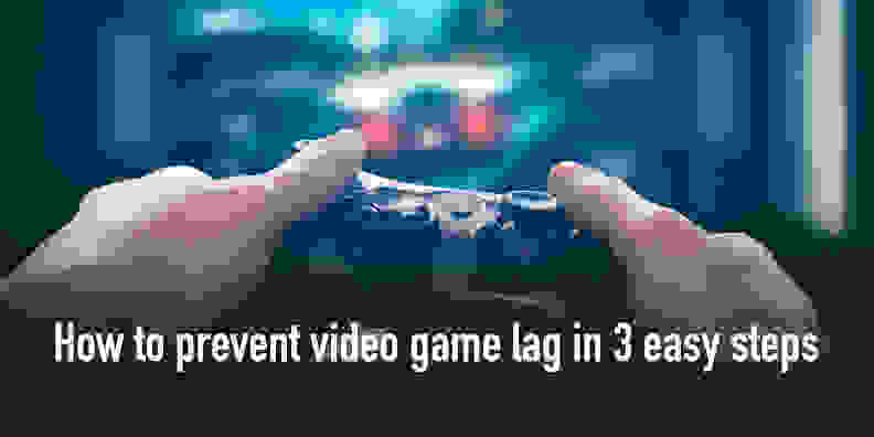 Prevent Game lag