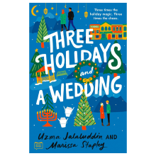 Product image of ‘Three Holidays and a Wedding’ by Uzma Jalaluddin and Marissa Stapley
