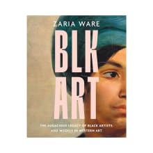 Product image of BLK ART: The Audacious Legacy of Black Artists and Models in Western Art