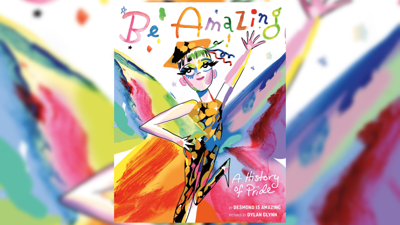 The cover of Be Amazing: A History of Pride.