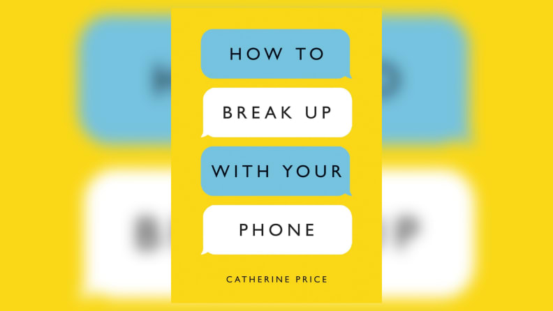 The cover of How to Break Up with Your Phone.