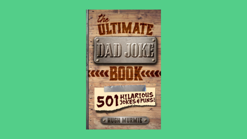 Book cover of "The Ultimate Dad Joke Book" by Hugh Murmie.