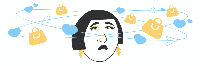 Illustration of a woman who looks distressed, clouds of bags and hearts surround her head.