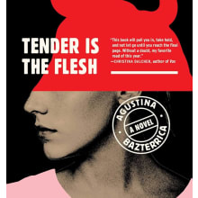 Product image of Tender Is the Flesh by Agustina Bazterrica 