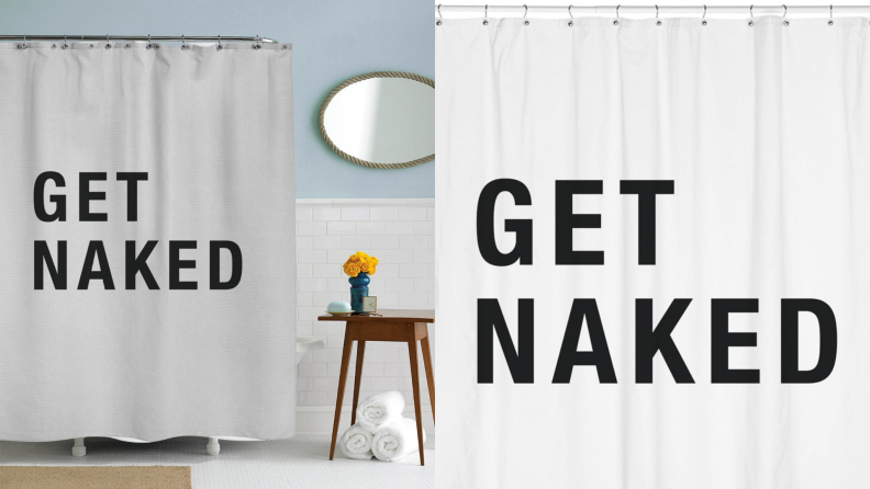 A shower curtain stating "Get Naked."
