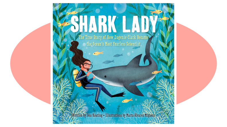 The cover art of Shark Lady: The True Story of How Eugenie Clark Became the Ocean's Most Fearless Scientist.