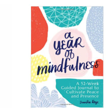 Product image of A Year of Mindfulness: A 52-Week Guided Journal to Cultivate Peace and Presence