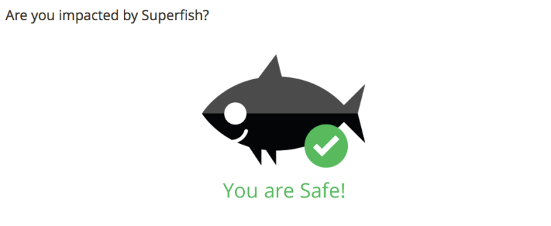 The LastPass web browser test gives you a clear thumbs up if you're free of Superfish.
