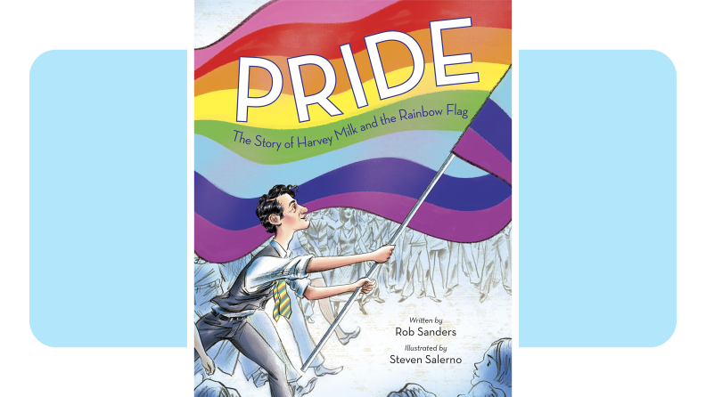 The cover art of Pride: The Story of Harvey Milk and the Rainbow Flag.