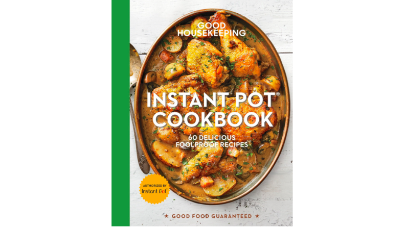 Good Housekeeping Instant Pot Cookbook