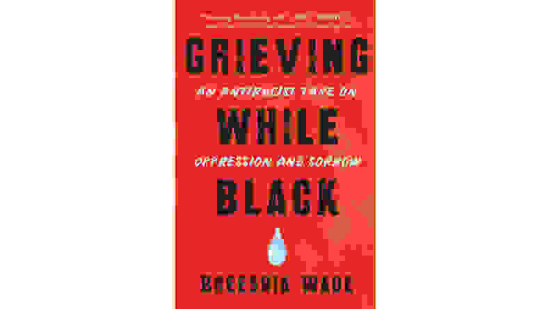 Cover of Grieving While Black