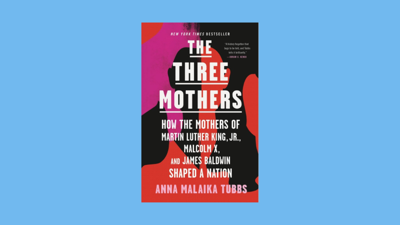 The book cover to "The Three Mothers" by Anna Malaika Tubbs features multicolored abstract silhouettes.