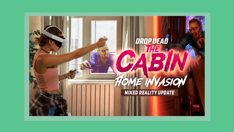 Person using VR headset and handheld controllers to play Drop Dead: The Cabin VR video game in front of green background.