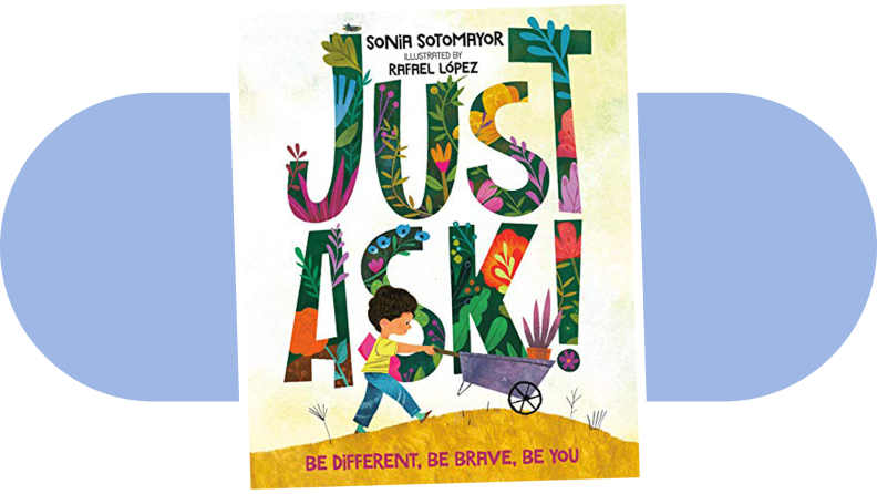 Product shot of the book cover for Just Ask!: Be Different, Be Brave, Be You by Sonia Sotomayor