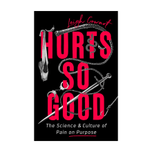 Product image of “Hurts So Good: The Science and Culture of Pain on Purpose”