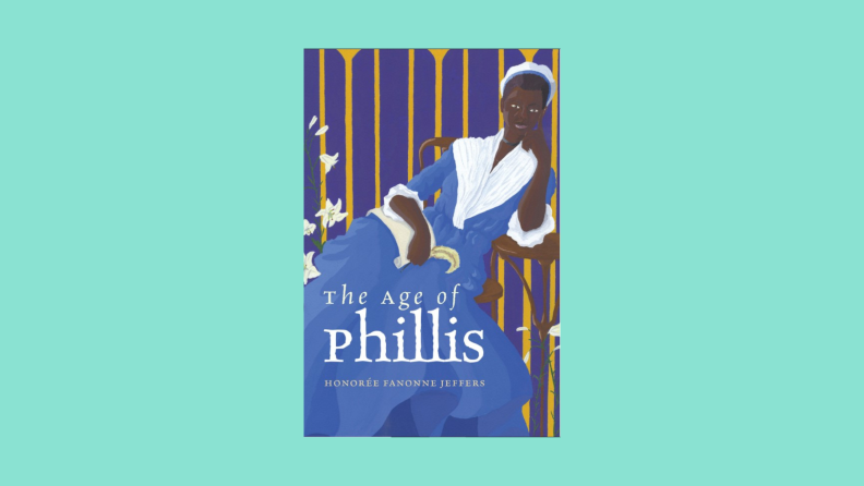 The book cover to "The Age of Phillis" by Phillis Wheatley features a bright blue portrait of the artist.