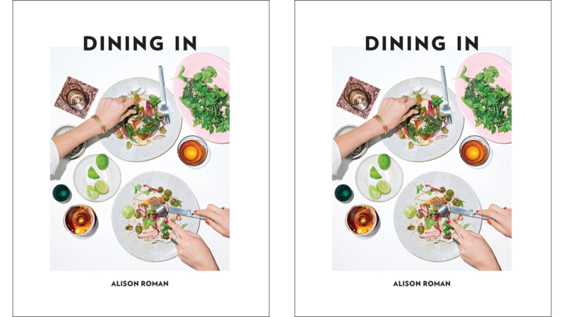 A couple of individuals, standing just out of frame, prepare dinner at home. (This is the cover for a book called Dining In, by Alison Roman.)